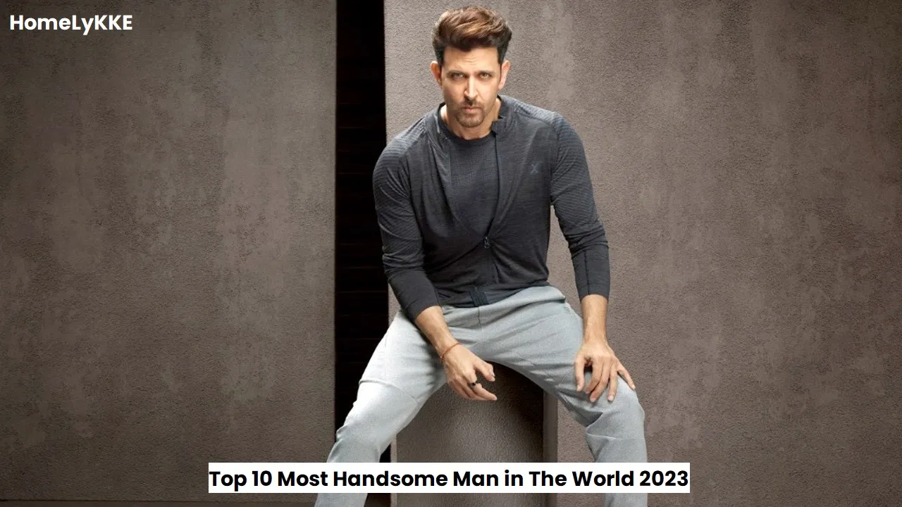 Top 10 Most Handsome Man in The World 2023